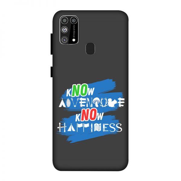 Know Adventure Know Happiness Samsung M31 Mobile Cover
