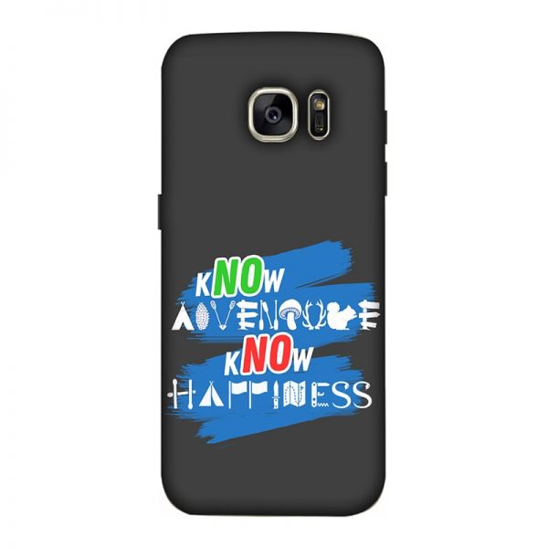 Know Adventure Know Happiness Samsung Galaxy S7 Mobile Cover